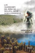 eBook: Los guardianes del reino de Sisabita en la aldea esmeralda