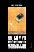 ebook: No, tú y yo nunca tomaremos Manhattan