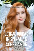 ebook: Letras unidas inspiradas sobre amor