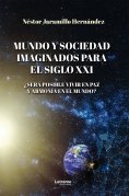 ebook: Mundo y sociedad imaginados para el siglo XXI