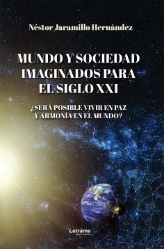 ebook: Mundo y sociedad imaginados para el siglo XXI