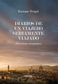 ebook: Diarios de un viajero seriamente viajado