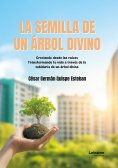 ebook: La semilla de un árbol divino