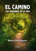 ebook: El camino. Los senderos de la vida