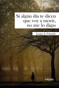 eBook: Si algún día te dicen que me voy a morir, no me lo digas