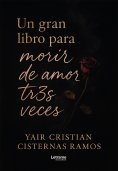 eBook: Un gran libro para morir de amor tres veces