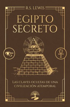 eBook: Egipto secreto. Las claves ocultas de una civilización atemporal