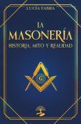ebook: La masonería: historia, mito y realidad