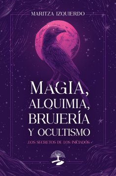 ebook: Magia, alquimia, brujería y ocultismo