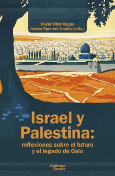 eBook: Israel y Palestina: reflexiones sobre el futuro y el legado de Oslo