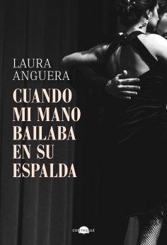 eBook: Cuando mi mano bailaba en su espalda