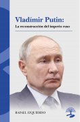 eBook: Vladímir Putin: La reconstrucción del imperio ruso
