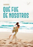 ebook: Qué fue de nosotros