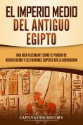 ebook: El Imperio medio del antiguo Egipto