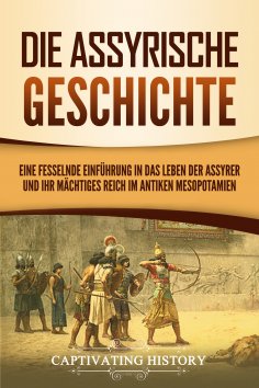 eBook: Die Assyrische Geschichte