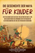ebook: Die Geschichte der Maya für Kinder