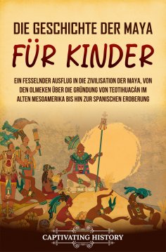 ebook: Die Geschichte der Maya für Kinder