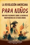 ebook: La Revolución americana para niños