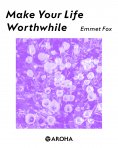 ebook: Make Your Life Worthwhile