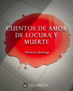 ebook: Cuentos de amor de locura y muerte