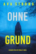 eBook: Ohne Grund (Ein Dakota Steele FBI-Thriller – Band 6)