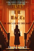 eBook: Mary die Magd: Ein Unmöglicher Diebstahl (Ein Mary die Magd Cozy Mystery — Band 5)