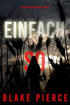 ebook: Einfach So (Ein Faith Bold FBI-Thriller – Band 11)
