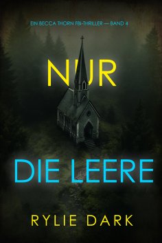 ebook: Nur die Leere (Ein Becca Thorn FBI-Thriller — Band 4)