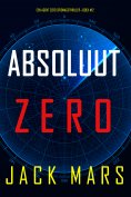 eBook: Absoluut Zero (Een Agent Zero Spionagethriller—Boek #12)