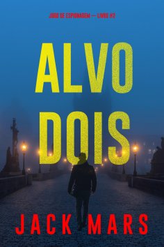 eBook: Alvo Dois (Jogo de Espionagem — Livro #2)
