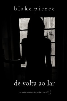 eBook: De Volta ao Lar (Um mistério psicológico de Chloe Fine – Livro 5)