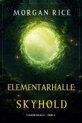 eBook: Elementarhalle: Skyhold (Elementarhalle – Band 2)