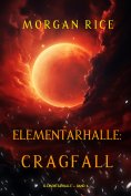eBook: Elementarhalle: Cragfall (Elementarhalle – Band 4)