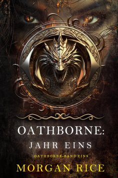 eBook: Oathborne: Jahr Eins (Band 1 der Oathborne-Serie)