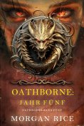 eBook: Oathborne: Jahr Fünf (Band 5 der Oathborne-Serie)