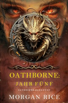 eBook: Oathborne: Jahr Fünf (Band 5 der Oathborne-Serie)