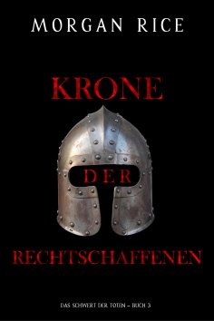 eBook: Krone der Rechtschaffenen (Das Schwert der Toten – Buch 3)