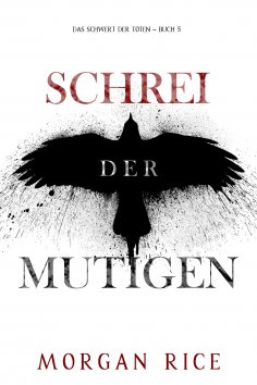 eBook: Schrei der Mutigen (Das Schwert der Toten – Buch 5)