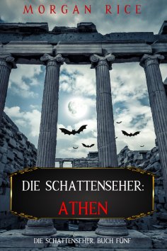 eBook: Die Schattenseher: Athen (Die Schattenseher – Buch Fünf)