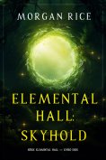 eBook: Elemental Hall: Skyhold (Série Elemental Hall — Livro Dois)