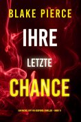 ebook: Ihre letzte Chance (Ein Rachel Gift FBI-Suspense-Thriller – Band 11)