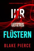 ebook: Ihr letztes Flüstern (Ein Rachel Gift FBI-Suspense-Thriller – Band 14)