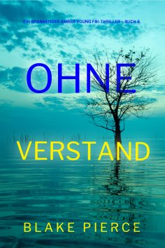 ebook: Ohne Verstand (Ein spannender Amber Young FBI-Thriller – Buch 6)