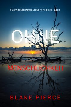 ebook: Ohne Menschlichkeit (Ein spannender Amber Young FBI-Thriller – Buch 8)