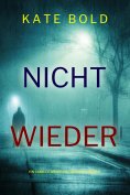 eBook: Nicht wieder (Ein Camille-Grace-FBI-Thriller – Buch 6)