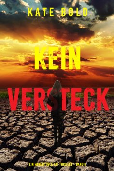 eBook: Kein Versteck (Ein Harley Cole FBI-Thriller – Band 6)