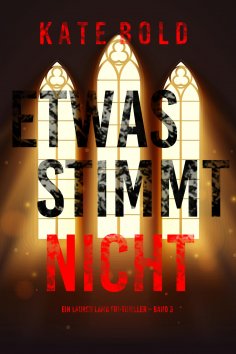 eBook: Etwas stimmt nicht (Ein Lauren Lamb FBI-Thriller – Band 3)