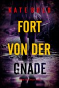 eBook: Fort von der Gnade (Ein Nina-Veil-FBI-Thriller – Band 6)