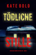 eBook: Tödliche Stille (Ein Kelsey-Hawk-FBI-Thriller – Band 4)