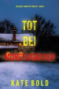 eBook: Tot bei Morgengrauen (Ein Kelsey-Hawk-FBI-Thriller – Band 5)